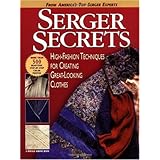 Serger Secrets: High-Fashion Techniques for Creating Great-Looking Clothes