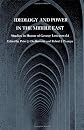 Ideology and Power in the Middle East: Studies in Honor of George Lenczowski