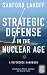 Strategic Defense in the Nuclear Age: A Reference Handbook (Contemporary Military, Strategic, and Security Issues)