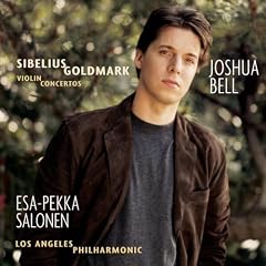 Joshua Bell ~ Sibelius � Goldmark - Violin Concertos / Los Angeles Philharmonic � Salonen