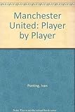 Manchester United : player by player