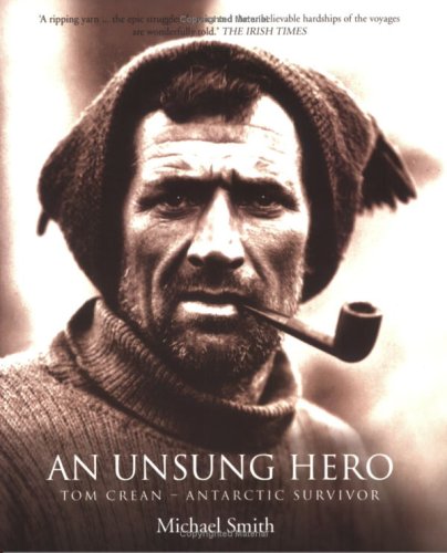 An Unsung Hero: Tom Crean, Antarctic Survivor