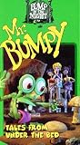 Mr. Bumpy:Tales from Under the Bed [VHS]