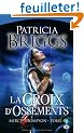 Mercy Thompson, tome 4 : La Croix d'ossements