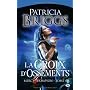 Mercy Thompson, tome 4 : La Croix d'ossements de Briggs Patricia