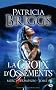 Mercy Thompson, tome 4 : La Croix d'ossements