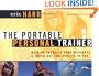 The Portable Personal Trainer: 100 Ways to Energize Your Workouts and Bring Out the Athlete in You