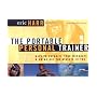 The Portable Personal Trainer: 100 Ways to Energize Your Workouts and Bring Out the Athlete in You