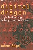 Digital dragon : high-technology enterprises in China