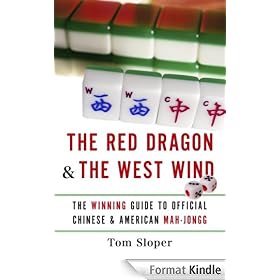 The Red Dragon & The West Wind: The Winning Guide to Official Chinese and American Mah-jongg