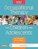 Occupational Therapy for Children and Adolescents, 7e (Case Review)
