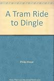 A tram ride to Dingle