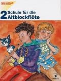 Schule f&uuml;r die Alt-Blockfl&ouml;te - Mit Einbeziehung der Sopran-Blockfl&ouml;te: Schule f&uuml;r die Altblockfl&ouml;te, H.2: BD 2 (Spiel und Spa&szlig; mit der Blockfl&ouml;te) - Gudrun Heyens, Gerhard Engel