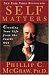 Self Matters: Creating Your Life from the Inside Out (Unknown Binding)