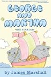 George and Martha: One Fine Day