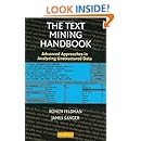 The Text Mining Handbook: Advanced Approaches in Analyzing Unstructured Data