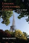 Language, Consciousness, Culture: Essays on Mental Structure (Jean Nicod Lectures)