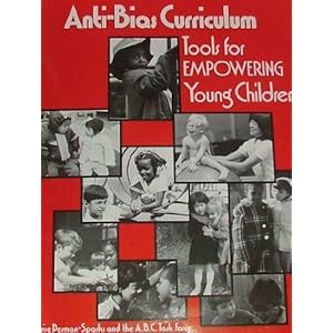 Anti-Bias Curriculum: Tools for Empowering Young Children (NAEYC, No. 242)