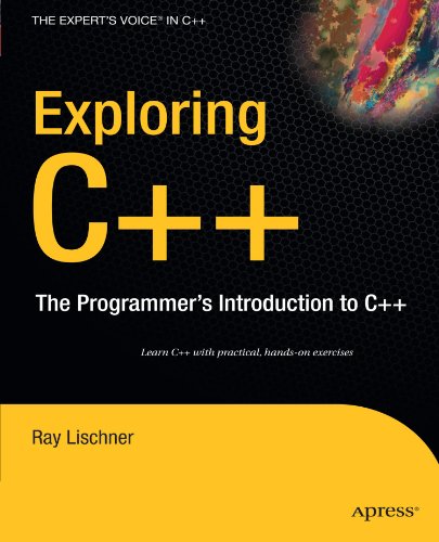 Exploring C++: The Programmer's Introduction to C++ (Expert's Voice in C++)