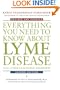 Everything You Need to Know About Lyme Disease and Other Tick-Borne Disorders, 2nd Edition