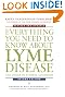 Everything You Need to Know About Lyme Disease and Other Tick-Borne Disorders, 2nd Edition