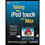 Taking Your iPod Touch to the Max (Technology in A&hellip von Erica Sadun