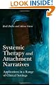 Systemic Therapy and Attachment Narratives: Applications in a Range of Clinical Settings