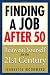 Finding a Job After 50: Reinvent Yourself for the 21st Century