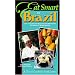 Eat Smart in Brazil: How to Decipher the Menu, Know the Market Foods & Embark on a Tasting Adventure