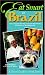 Eat Smart in Brazil: How to Decipher the Menu, Know the Market Foods & Embark on a Tasting Adventure