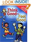 Think Good - Feel Good: A Cognitive Behaviour Therapy Workbook for Children