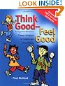 Think Good - Feel Good: A Cognitive Behaviour Therapy Workbook for Children and Young People