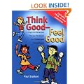 Think Good - Feel Good: A Cognitive Behaviour Therapy Workbook for Children and Young People