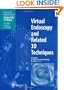 Virtual Endoscopy and Related 3D Techniques (Medical Radiology / Diagnostic Imaging)