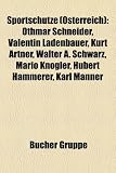 Produkt-Bild: Sportschutze (Osterreich): Othmar Schneider, Valentin Ladenbauer, Kurt Artner, Walter A. Schwarz, Mario Knogler, Hubert Hammerer, Karl Manner