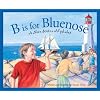B is for Bluenose: A Nova Scotia Alphabet