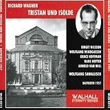 Wolfgang Sawallisch, Birgit Nilsson, Wolfgang Windgassen, Grace Hoffman, Hans Hotter, Arnold Van Mill Orchester der Bayreuther Festspiele Richard Wagner : Tristan und Isolde