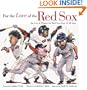 For the Love of the Red Sox: An A-to-Z Primer for Red Sox Fans of All Ages
