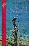 Under the mountain wall : a chronicle of two seasons in Stone Age New Guinea