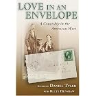 Love in an Envelope: A Courtship in the American West by Betty Henshaw and Daniel Tyler