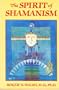 The Spirit Of Shamanism