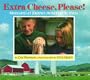 Extra Cheese, Please!: Mozzarella's Journey from Cow to Pizza