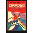 The lively world of hockey;: An intimate history of the National Hockey League, 1917-1968 (A Signet book) by Brian McFarlane
