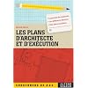 Les Plans d'architecte et d'ex�cution
