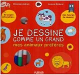 Je dessine comme un grand mes animaux pr�f�r�s