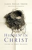 Hidden in Christ : living as God's beloved