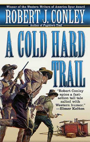 A Cold Hard Trail: A Texas Outlaw Novel (Texas Outlaws Series)