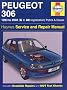 Peugeot 306 Petrol and Diesel Service and Repair Manual: 1993 to 2002