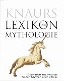 Produkt-Bild: Knaurs Lexikon der Mythologie. Sonderausgabe. Mit &uuml;ber 3000 Stichw&ouml;rtern zu den Mythen aller V&ouml;lker