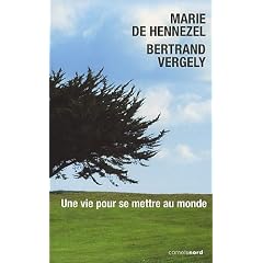 Une vie pour se mettre au monde